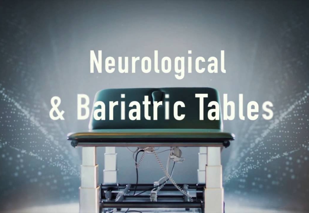 Neurological & Bariatric Tables